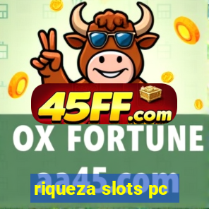 riqueza slots pc